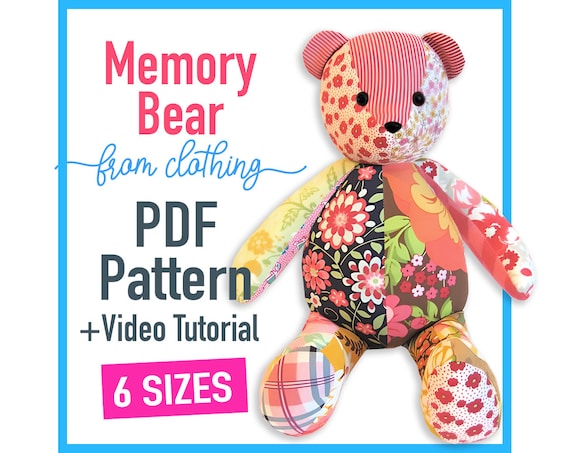 Memory Bear Pattern + VIDEO tutorial - 6 sizes: SMALL and LARGE, keepsake bear